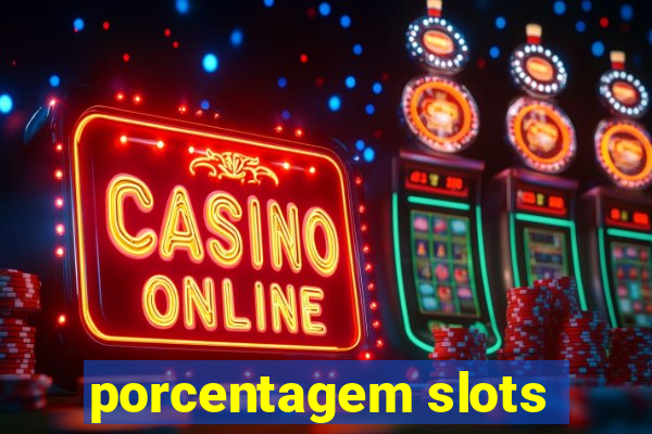 porcentagem slots